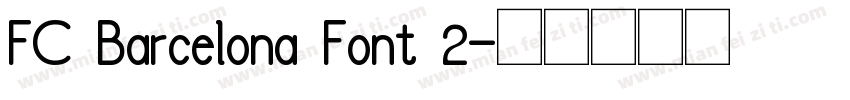 FC Barcelona Font 2字体转换